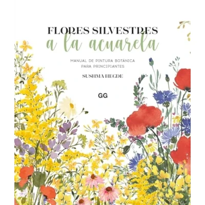 Imagen de Flores silvestres a la acuarela: Manual de pintura botánica para principiantes (DIBUJO, ILUSTRACION Y ACUARELA)