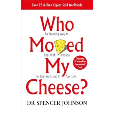 Imagen de Who Moved My Cheese?: An Amazing Way To Deal With Change In Your Work