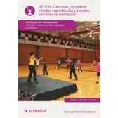 Imagen de Concretar y organizar veladas, espectáculos eventos con fines de animación. afda0211 animación físico deportiva recreativa (SIN COLECCION)