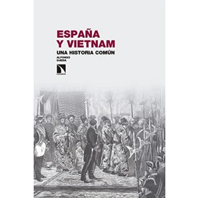 Imagen de España Y Vietnam. Una historia común (INVESTIGACION DEBATE)