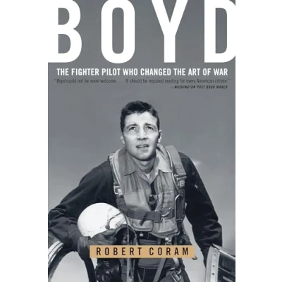 Imagen de Boyd: the Fighter Pilot Who Changed Art of War