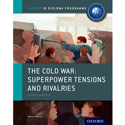 Imagen de Ib Diploma Paper 2 The Cold War: Tensions And Rivalries Print Course B