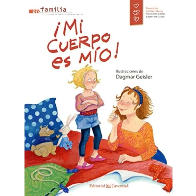 Imagen de ¡Mi cuerpo es mío! (Conocer y comprender)