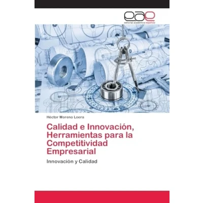 Imagen de Calidad e Innovación, Herramientas para la Competitividad Empresarial: Innovación y
