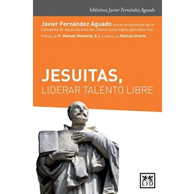 Imagen de Jesuitas, liderar talento libre (Acción empresarial)