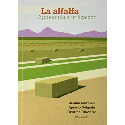 Imagen de La Alfalfa: Agronomía y utilización (SIN COLECCION)