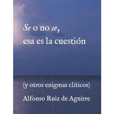 Imagen de Se o no se, esa es la cuestión: (y otros enigmas clíticos)