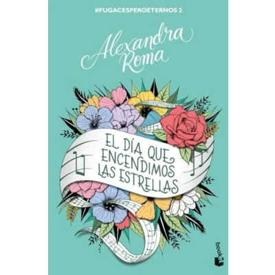 Imagen de El día que encendimos las estrellas: #fugacesperoeternos2 (Novela)