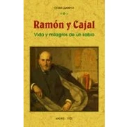 Imagen de Ramon Y Cajal: Vida Milagros De Un Sabio (ed. Facsimil)