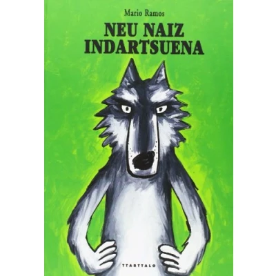 Imagen de Neu naiz indartsuena (Album ilustratuak)