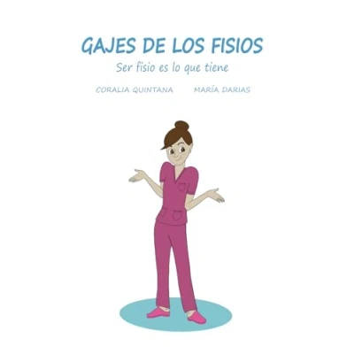 Imagen de Gajes de los Fisios: Ser fisio es lo que tiene