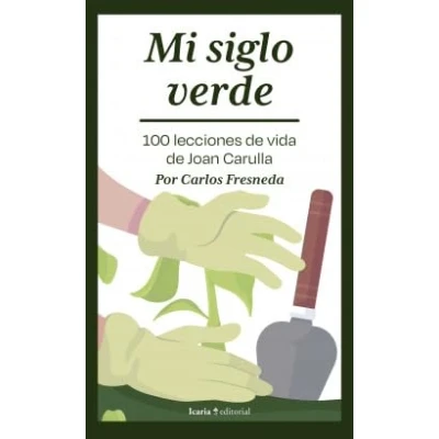 Imagen de Mi siglo verde: 100 lecciones de vida Joan Vila (SIN COLECCION)