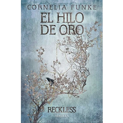 Imagen de Reckless. El hilo de Oro: Reckless 3: 7 (Las Tres Edades / Biblioteca Funke)