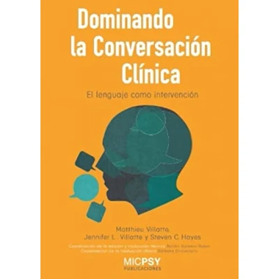 Imagen de Dominando La Conversación Clínica: El lenguaje como intervención: 2 (Micpsy)
