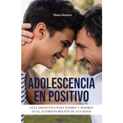 Imagen de Adolescencia en positivo: Guía definitiva para padres y madres el acompañamiento de sus hijos (Libros singulares)
