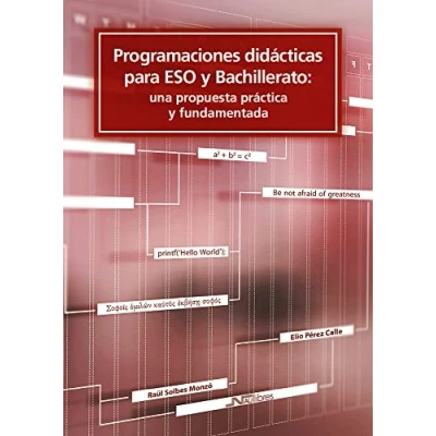 Imagen de Programaciones didacticas para ESO y Bachillerato: Una propuesta práctica fundamentada (SIN COLECCION)