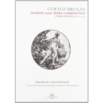 Imagen de Diarios Sobre Dora Carrington: y otros escritos (1925 1932) (GERALD BRENAN EXCENTRICOS HETERODOXOS)