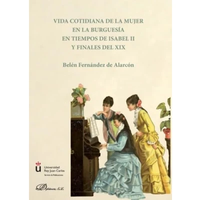 Imagen de Vida cotidiana de la mujer en burguesía tiempos Isabel II y finales del XIX . (SIN COLECCION)