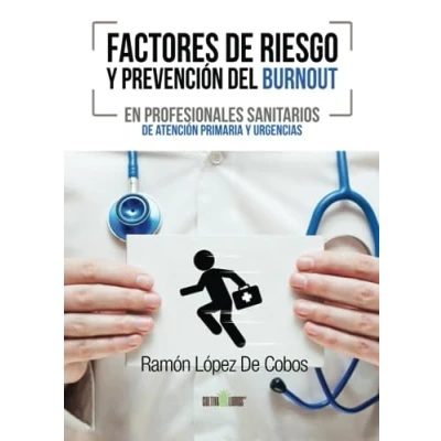 Imagen de Factores de riesgo y prevención del Burnout en profesionales sanitarios atención primaria urgencias (SIN COLECCION)