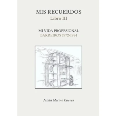 Imagen de MIS RECUERDOS Libro III: Mi vida Profesional Barreiros 1972 1984
