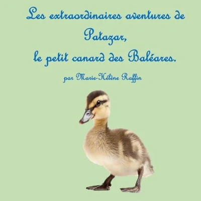 Imagen de Les Extraordinaires Aventures De Patazar Le Petit Canard Des Bal Eares