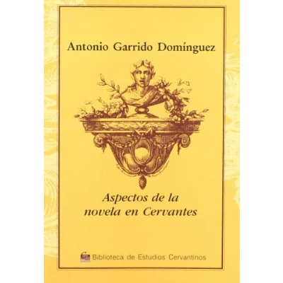 Imagen de Aspectos De la novela en Cervantes (Biblioteca Estudios Cervantinos)