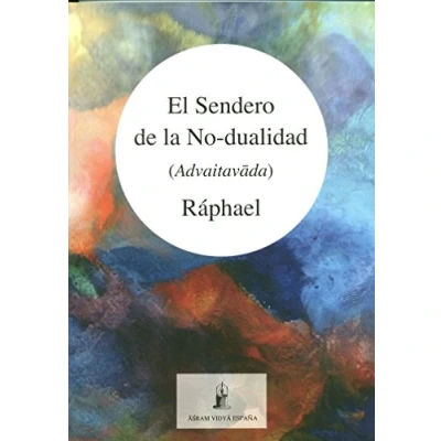 Imagen de El Sendero De La No Dualidad: Advaitavada (SIN COLECCION)