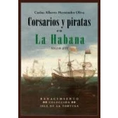 Imagen de Corsarios Y Piratas En La Habana: Siglo Xvi
