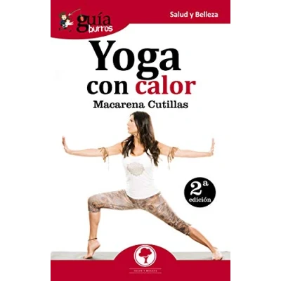 Imagen de Guiaburros Yoga Con Calor: Bienestar Para Tu Cuerpo Mente Y Espiritu