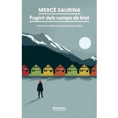 Imagen de Fugint dels camps de blat: Premi Just M. Casero 2023 (EMPURIES NARRATIVA)