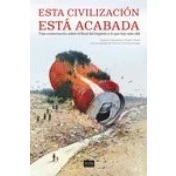 Imagen de ESTA CIVILIZACIóN ESTá ACABADA: Una conversación sobre el final del Imperio y lo que hay más: 2 (IDEAS)