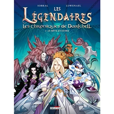 Imagen de Les Légendaires : Chroniques De Darkhell. Vol. 4. Le Rêve D Ultima