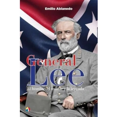 Imagen de GENERAL LEE EL HOMBRE MILITAR Y LA LEYENDA (BIOGRAFIAS)