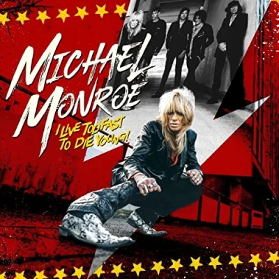 Imagen de Michael Monroe I Live Too Fast To Die Young (LP) [Vinilo]