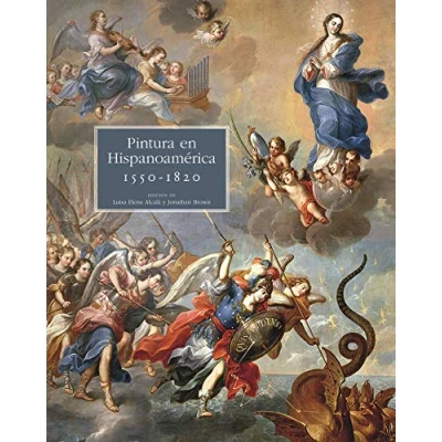 Imagen de Pintura Hispanoamericana, 1550 1820 (SIN COLECCION)