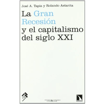 Imagen de Gran Recesion Y El Capitalismo De: Teorías económicas, explicaciones de la crisis perspectiva (ECONOMIA CRITICA ECOLOGISMO)