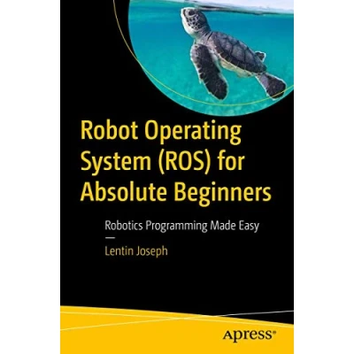 Imagen de Robot Operating System (ros) For Absolute Beginners (ebook)