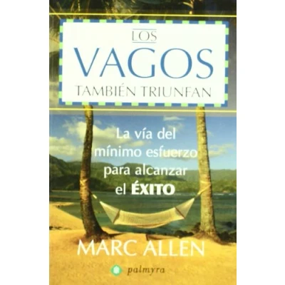 Imagen de Los vagos también triunfan : la vía del mínimo esfuerzo para alcanzar el éxito