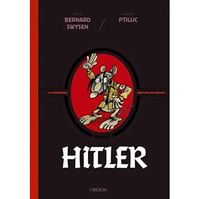 Imagen de Hitler. La verdadera historia ¡de verdad! (Libros singulares)