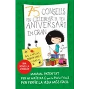 Imagen de 75 Consells per celebrar el teu aniversari en gran (75 3): (Amb enganxines) (Joves lectors)
