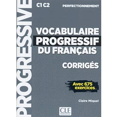 Imagen de VOCABULAIRE PROGRESIF NIVEAU PERFECTIONNEMENT CORRIGES: Corrigés avec 675 exercices (GRAMMAIRE)
