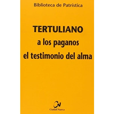 Imagen de A los paganos El testimonio del alma: 63 (Biblioteca de Patrística)