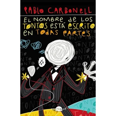 Imagen de El nombre de los tontos está escrito en todas partes (bolsillo) (Contraluz Bolsillo)