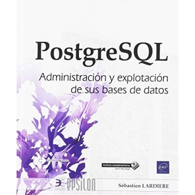 Imagen de PostgreSQL. Administración y explotación de sus bases datos (Epsilon)