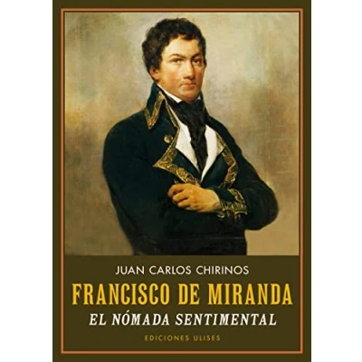 Imagen de Francisco de Miranda El nómada sentimental (OTROS TITULOS)