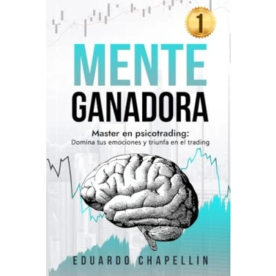 Imagen de MENTE GANADORA: Master en psicotrading: Domina tus emociones y triunfa el trading.