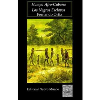 Imagen de Hampa Afro Cubana. Los Negros Esclavos