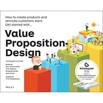 Imagen de Value Proposition Design: How To Create Products And Services Customers Want