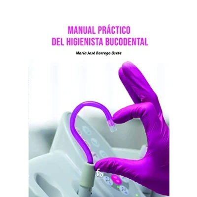 Imagen de MANUAL PRÁCTICO DEL HIGIENISTA BUCODENTAL (ODONTOLOGIA)