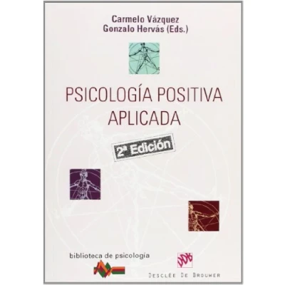 Imagen de Psicología Positiva Aplicada : 153 (Biblioteca de Psicología)